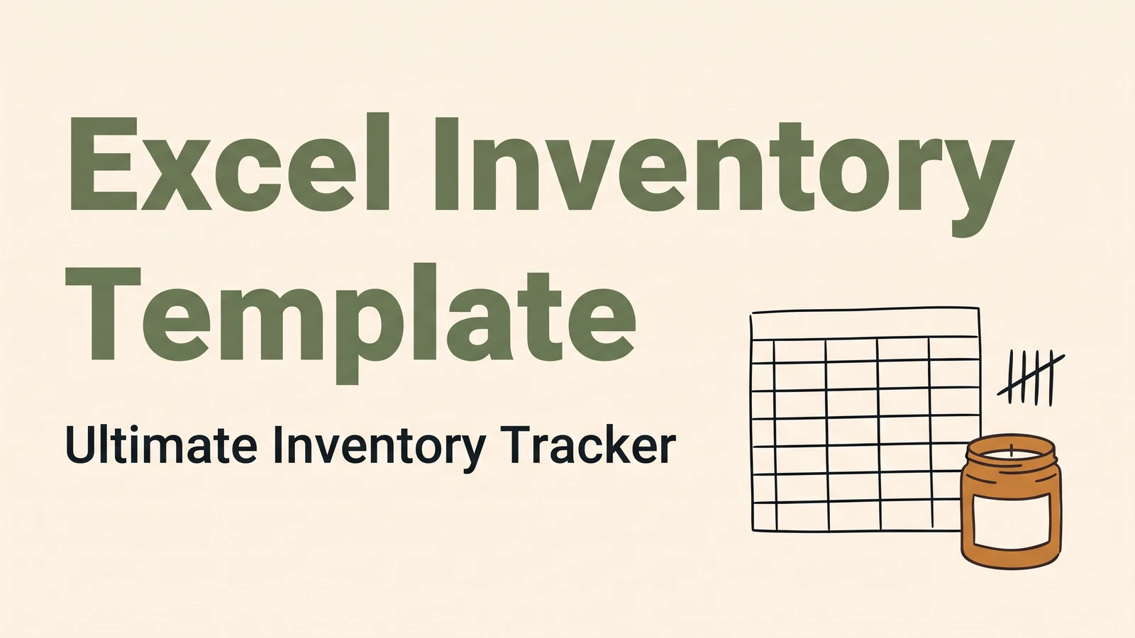 Hand-drawn spreadsheet grid with tally marks and an amber candle jar beside the title Excel Inventory Template